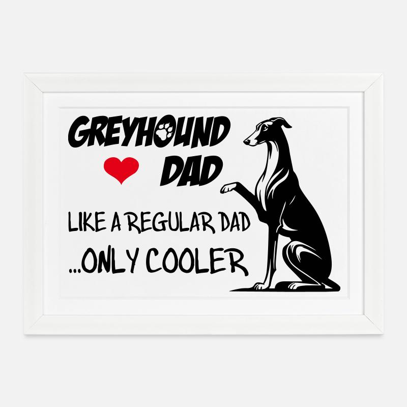 Greyhound Dad - Gerahmtes Poster (37 × 27 cm) - Weiß