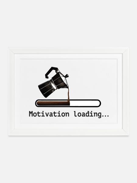 Kaffee kaffeekanne motivation loading - Gerahmtes Poster (37 × 27 cm) - Weiß