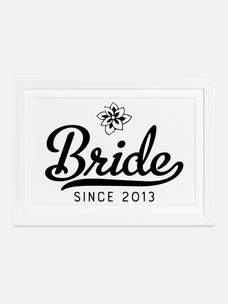 Bride since 2013 - Gerahmtes Poster (37 × 27 cm) - Weiß