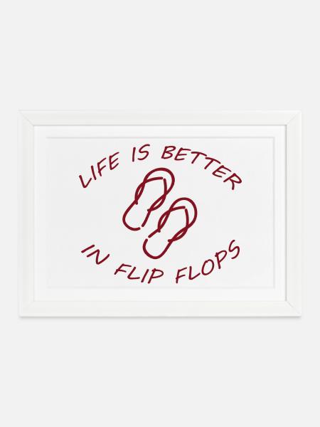 LIFE IS BETTER IN FLIP FLOPS - Gerahmtes Poster (37 × 27 cm) - Weiß