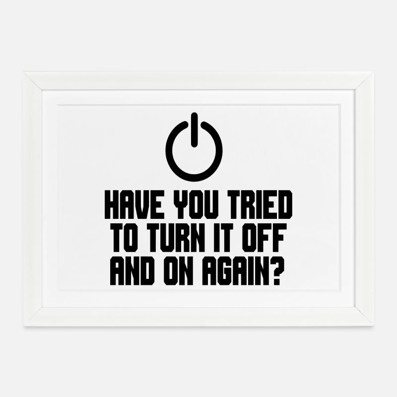 Avez-vous essayé d’éteindre et de rallumer le PC # - Affiche encadrée (37 × 27 cm) - blanc
