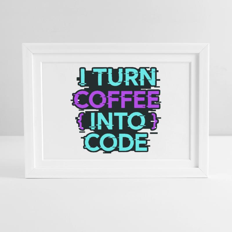 I Turn Coffee Into Code Framed poster (37 × 27 cm)