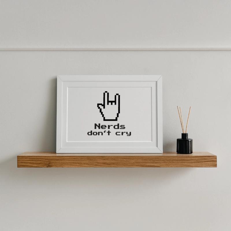 Nerds don't cry! nerdy, IT, EDV, Programmierer Gerahmtes Poster (37 × 27 cm)