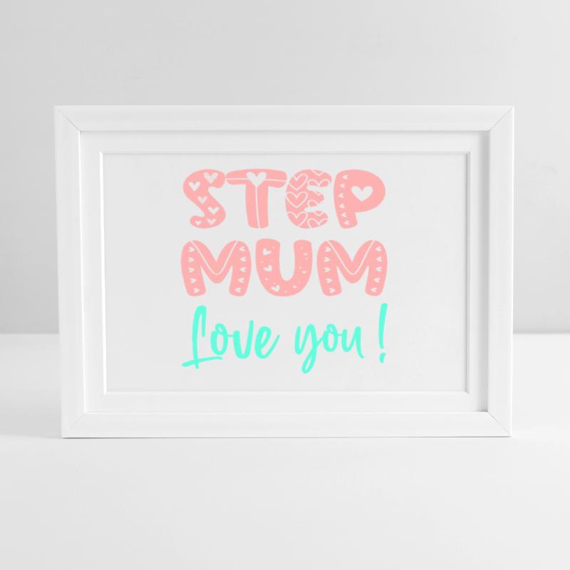 STIEFMUTTER - ICH LIEBE DICH MUTTERTAG - STIEFMUTTER Gerahmtes Poster (37 × 27 cm)