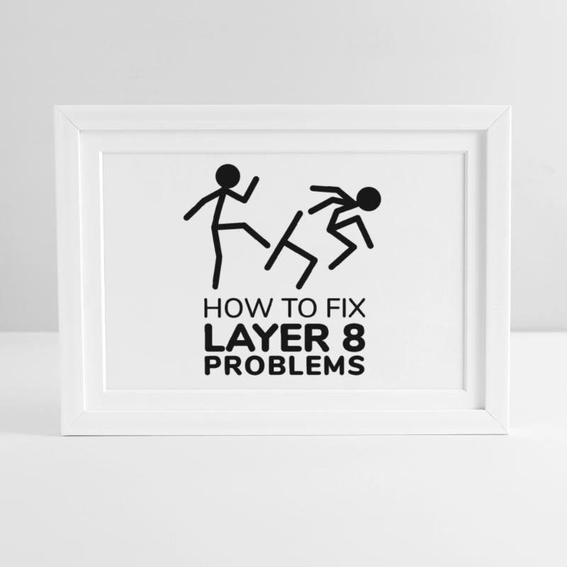 How to fix layer 8 problems IT Humor Gerahmtes Poster (37 × 27 cm)