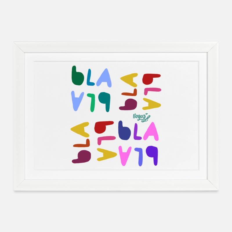 Bla bla bla - Affiche encadrée (37 × 27 cm) - blanc