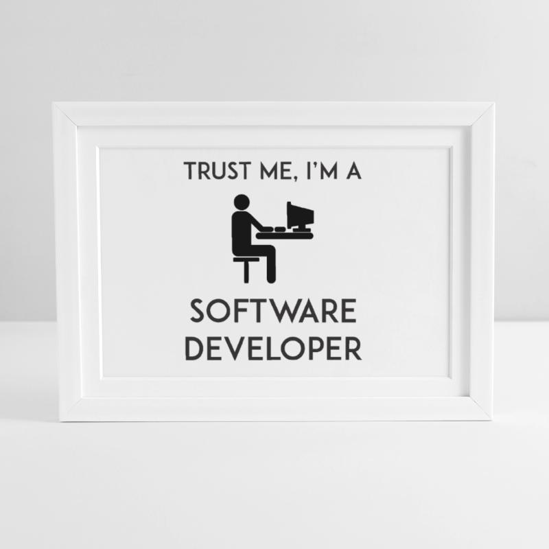 Trust Me I'm a Software Developer Framed poster (37 × 27 cm)