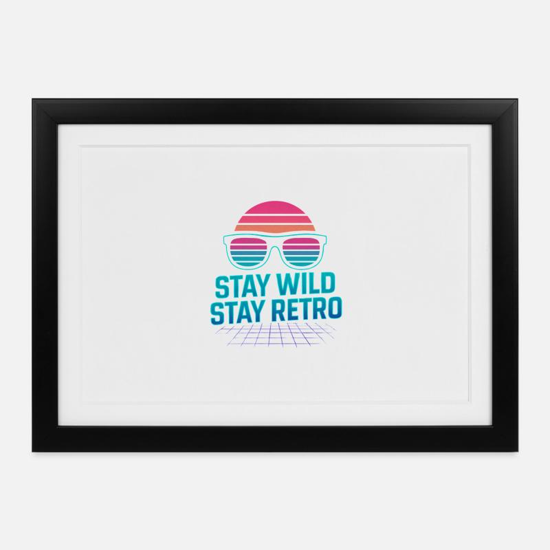Stay Wild Stay Retro Neon - Affiche encadrée (37 × 27 cm) - noir