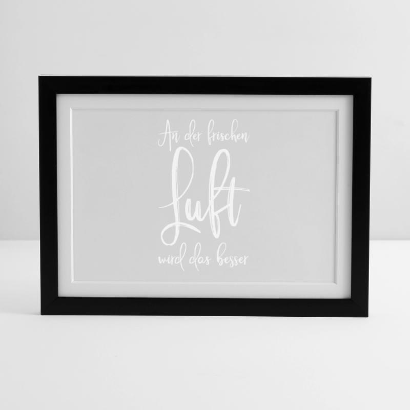 An der frischen Luft wird das besser Gerahmtes Poster (37 × 27 cm)