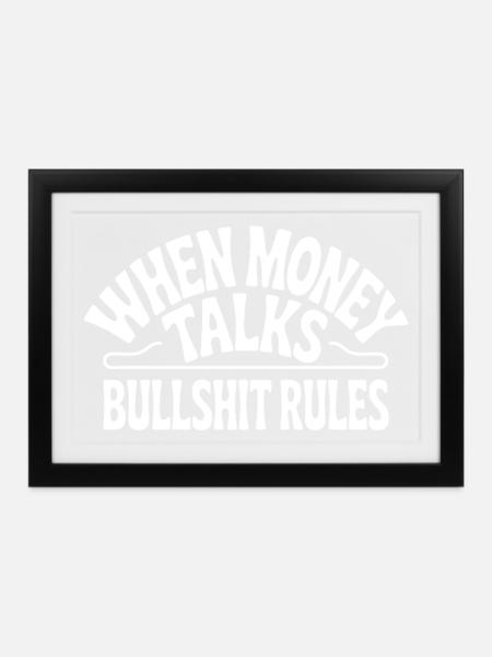 Geld spricht Lügen regeln - Gerahmtes Poster (37 × 27 cm) - Schwarz