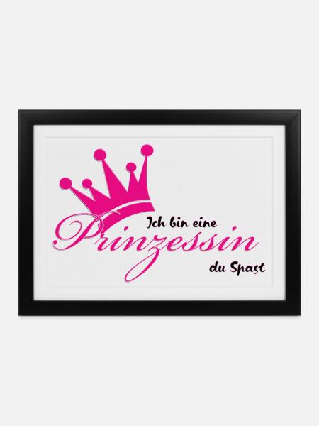 Ich bin eine Prinzessin - Gerahmtes Poster (37 × 27 cm) - Schwarz