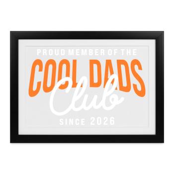 Cool Dads Club Member since 2026 Papa Geschenk - Gerahmtes Poster (37 × 27 cm) - Schwarz - Vorne