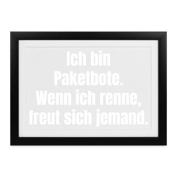 Ich bin Paketbote Laufende Freude - Gerahmtes Poster (37 × 27 cm) - Schwarz - Vorne