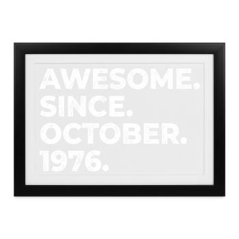 Awesome since Oktober 1976 Geburtstag Geschenk - Gerahmtes Poster (37 × 27 cm) - Schwarz - Vorne