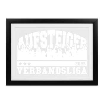 Aufsteiger 2025 Verbandsliga Aufstieg Fußball - Gerahmtes Poster (37 × 27 cm) - Schwarz - Vorne
