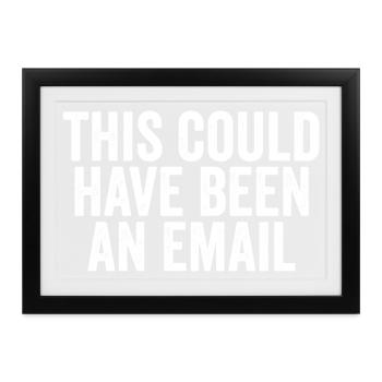 Sarkasmus im Arbeitsalltag – Das hätte auch eine l - Gerahmtes Poster (37 × 27 cm) - Schwarz - Vorne