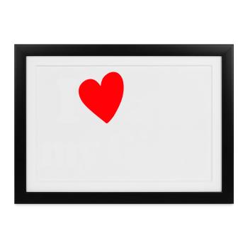 I Love all my Girls - Gerahmtes Poster (37 × 27 cm) - Schwarz - Vorne