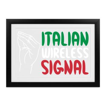 Italian Wireless Signal Italien Italiener WLAN - Gerahmtes Poster (37 × 27 cm) - Schwarz - Vorne