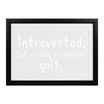 Introvertierter Golfer Lustiges Golfgeschenk - Gerahmtes Poster (37 × 27 cm) - Schwarz - Vorne