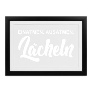 Einatmen - Ausatmen - Lächeln - Gerahmtes Poster (37 × 27 cm) - Schwarz - Vorne
