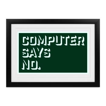 Computer Says No Lustig Programmierer Nerd Technik - Gerahmtes Poster (37 × 27 cm) - Schwarz - Vorne