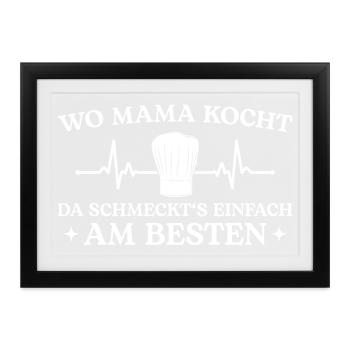 Wo Mama kocht schmeckt's am besten Köchin - Gerahmtes Poster (37 × 27 cm) - Schwarz - Vorne