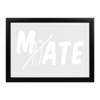 Mate - don’t hate - Gerahmtes Poster (37 × 27 cm) - Schwarz - Vorne