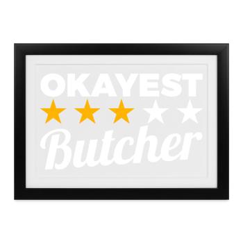 Okayest Butcher - Gerahmtes Poster (37 × 27 cm) - Schwarz - Vorne