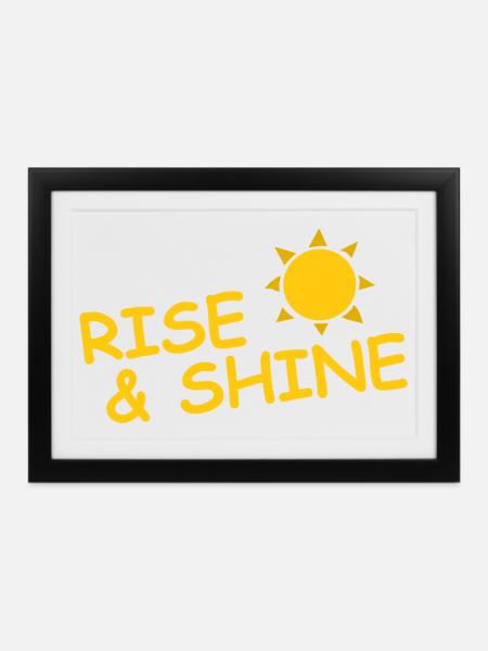 RISE & SHINE - Gerahmtes Poster (37 × 27 cm) - Schwarz