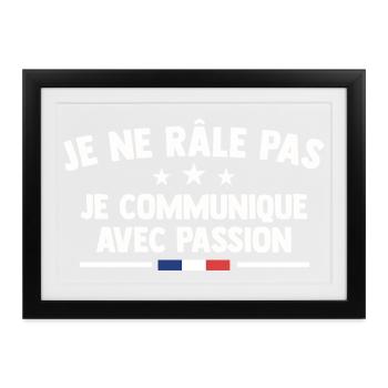 Je Ne Râle Pas Je Communique Cadeau Râleur Râleuse - Affiche encadrée (37 × 27 cm) - noir - Devant
