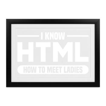 HTML Humor Code Programmierer Spruch - Gerahmtes Poster (37 × 27 cm) - Schwarz - Vorne