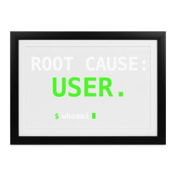 Root Cause USER Whoami IT Humor Nerd Geschenk - Gerahmtes Poster (37 × 27 cm) - Schwarz - Vorne