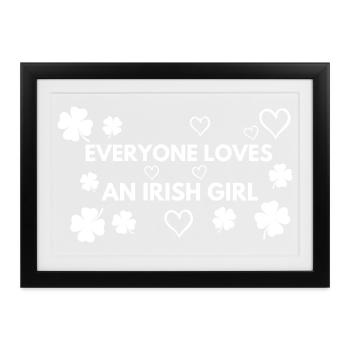 Jeder liebt ein irisches Mädchen St. Patrick's Pride - Gerahmtes Poster (37 × 27 cm) - Schwarz - Vorne