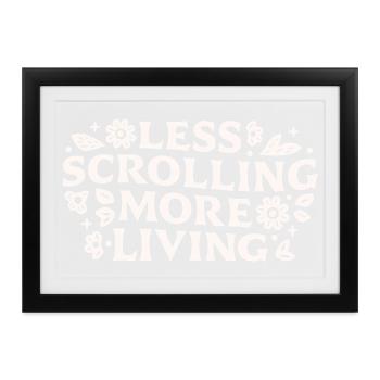 Hör auf, Offline-Zitate zu vernichten und zu scrollen. - Gerahmtes Poster (37 × 27 cm) - Schwarz - Vorne
