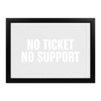 No Ticket No Service IT Support Ticketing - Gerahmtes Poster (37 × 27 cm) - Schwarz - Vorne