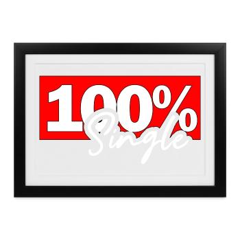 100% Single Statement - Gerahmtes Poster (37 × 27 cm) - Schwarz - Vorne