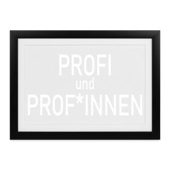 Profi und Profinnen - Gerahmtes Poster (37 × 27 cm) - Schwarz - Vorne