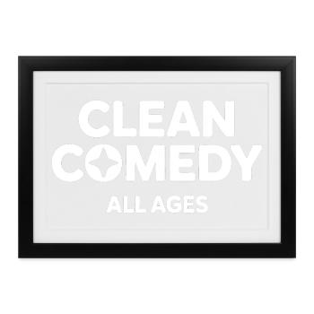 Clean Comedy All Ages Humorfans - Gerahmtes Poster (37 × 27 cm) - Schwarz - Vorne