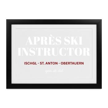 Après Ski Instructor - Gerahmtes Poster (37 × 27 cm) - Schwarz - Vorne