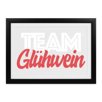 Team Glühwein Weihnachtsmarkt Weihnachten Spruch - Gerahmtes Poster (37 × 27 cm) - Schwarz - Vorne