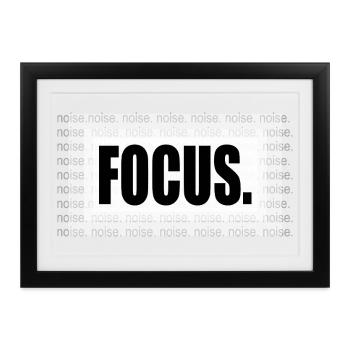 Fokus auf das Rauschen – Typografiedesign - Gerahmtes Poster (37 × 27 cm) - Schwarz - Vorne