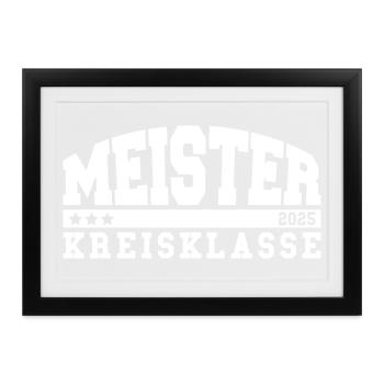 Meister 2025 Kreisklasse Aufstieg Fußball - Gerahmtes Poster (37 × 27 cm) - Schwarz - Vorne