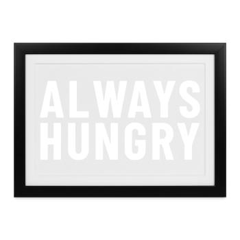 Immer hungrig - Gerahmtes Poster (37 × 27 cm) - Schwarz - Vorne