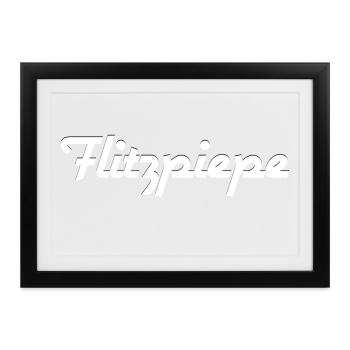 Flitzpiepe - Gerahmtes Poster (37 × 27 cm) - Schwarz - Vorne