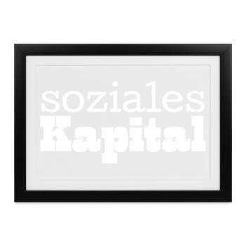 Soziales Kapital Typografie - Gerahmtes Poster (37 × 27 cm) - Schwarz - Vorne