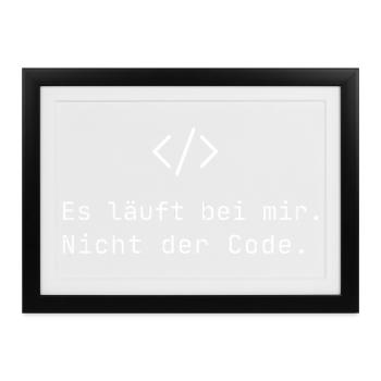 Es läuft bei mir Nicht der Code IT Humor Nerds - Gerahmtes Poster (37 × 27 cm) - Schwarz - Vorne