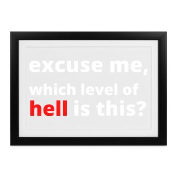 Lustige sarkastische Spruch - Gerahmtes Poster (37 × 27 cm) - Schwarz - Vorne