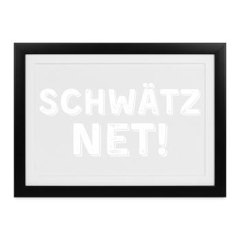 Schwätz net hell - Gerahmtes Poster (37 × 27 cm) - Schwarz - Vorne