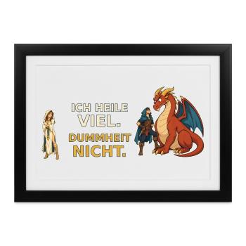Ich heile viel. Dummheit nicht. – Heiler RPG - Gerahmtes Poster (37 × 27 cm) - Schwarz - Vorne