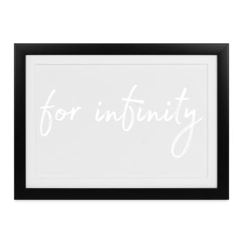 for infinity  - Gerahmtes Poster (37 × 27 cm) - Schwarz - Vorne